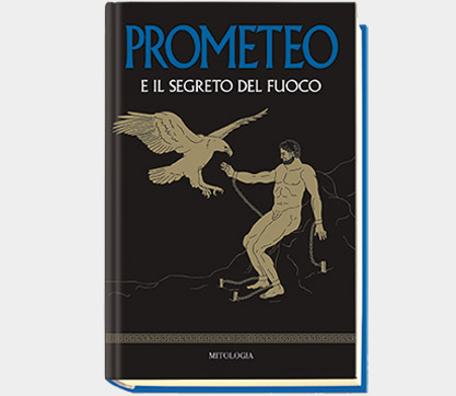 PROMETEO E IL SEGRETO DEL FUOCO